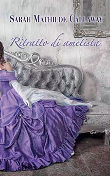 Ritratto di ametista (Serie Ametista Vol. 1)